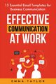 Effective Communication at Work, Taylor Emma