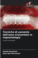 Tecniche di aumento dell'osso orizzontale in implantologia, Bouslama Ghada
