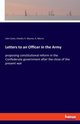 Letters to an Officer in the Army, Scott John