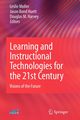 Learning and Instructional Technologies for the 21st Century, 