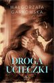 Droga ucieczki, Garkowska Magorzata