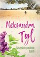 Szczcie pachnie bzem, Tyl Aleksandra