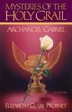 The Mysteries of the Holy Grail, Prophet Elizabeth Clare