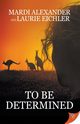 To Be Determined, Alexander Mardi