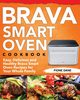 Brava Smart Oven Cookbook, Dane Fione