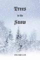 Trees in the Snow, Smiller Eva