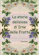 La storia deliziosa di Irne delle Fratte, Boom Patty