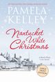Nantucket White Christmas, Kelley Pamela M