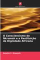 O Consciencismo de Nkrumah e a Restitui?o da Dignidade Africana, C. Onuorah Anselm