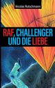 RAF, Challenger und die Liebe, Rutschmann Nicolas