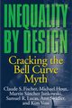 Inequality by Design, Fischer Claude S.