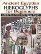 Ancient Egyptian Hieroglyphs for Beginners - Medtu Neter- 