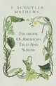 Fieldbook Of American Trees And Shrubs, Mathews F. Schuyler