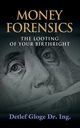 Money Forensics, Gloge Detlef