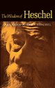 The Wisdom of Heschel, Heschel Abraham Joshua