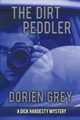 The Dirt Peddler (A Dick Hardesty Mystery, #7), Grey Dorien