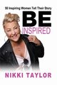 Be Inspired, Taylor Nikki