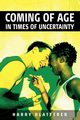 Coming of Age in Times of Uncertainty, Blatterer Harry