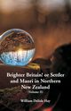 Brighter Britain! or Settler and Maori in Northern New Zealand, Hay William Delisle