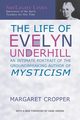 The Life of Evelyn Underhill, Cropper Margaret