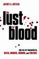 The Lust for Blood, Kottler Jeffrey A.