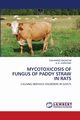 MYCOTOXICOSIS OF FUNGUS OF PADDY STRAW IN RATS, MAGADUM SHIVANAND