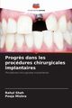 Progr?s dans les procdures chirurgicales implantaires, SHAH RAHUL