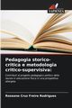 Pedagogia storico-critica e metodologia critico-supervisiva, Cruz Freire Rodrigues Roseane