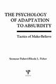 The Psychology of Adaptation To Absurdity, Fisher Seymour