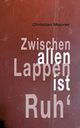 Zwischen allen Lappen ist Ruh', Maurer Christian