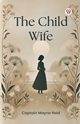 The Child Wife, Reid Captain Mayne