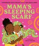 Mama?s Sleeping Scarf, Ngozi Adichie Chimamanda