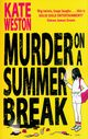 Murder on a Summer Break, Weston Kate