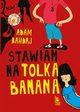 Stawiam na Tolka Banana, Bahdaj Adam