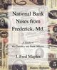 National Bank Notes from Frederick, Md., Maples J. Fred