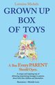 GROWN UP BOX OF TOYS, Michele Lorraine