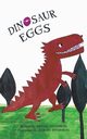 Dinosaur Eggs, Jayasuriya Abigail