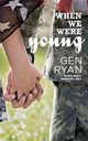 When We Were Young, Ryan Gen