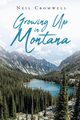Growing Up in Montana, Cromwell Neil