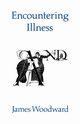 Encountering Illness, Woodward James