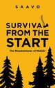 Survival from the Start, Saavo
