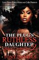 The Plug's Ruthless Daughter 2, Daniels Tony