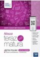 Nowa Teraz Matura Jzyk polski Zbir zada maturalnych Poziom podstawowy i rozszerzony, Moszczeska Hanna, Koos Zofia, Gutowska Marianna