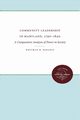 Community Leadership in Maryland, 1790-1840, Ridgway Whitman H.