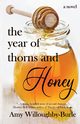 The Year of Thorns and Honey, Willoughby-Burle Amy