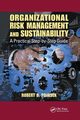 Organizational Risk Management and Sustainability, Pojasek Robert B.