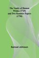 The Vanity of Human Wishes (1749) and Two Rambler papers (1750), Johnson Samuel