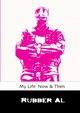My Life Now & Then, Al Rubber