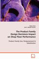 The Product Family Design Decisions Impact on Shop Floor Performance, Artar Hakan