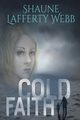 Cold Faith, Webb Shaune Lafferty